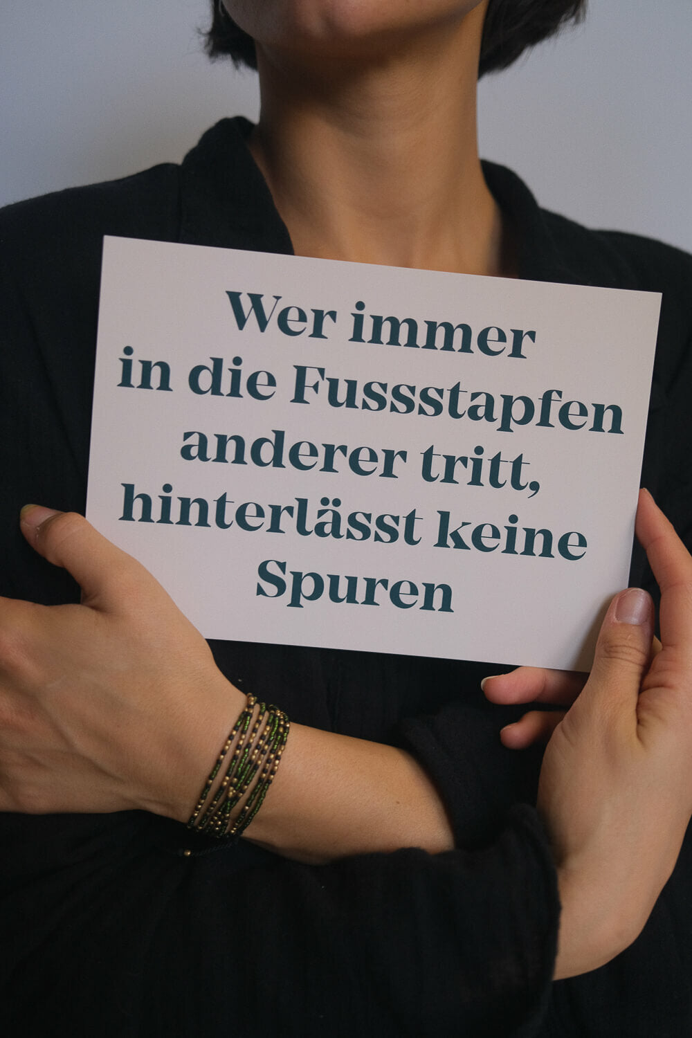 MANTRA Set : Wer immer in die Fussstapfen anderer tritt, hinterlässt keine Spuren